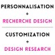 PERSONNALISATION + RECHERCHE DESIGN